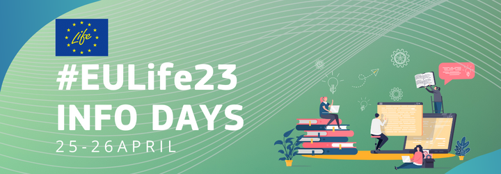 EULife23 Info Days © https://cinea.ec.europa.eu/news-events/events/save-date-eulife23-info-days-2023-04-25_en